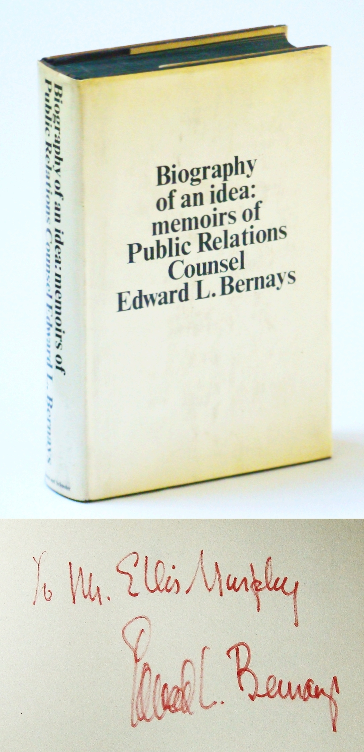 Image for Biography of an Idea: Memoirs of Public Relations Counsel Edward L. Bernays