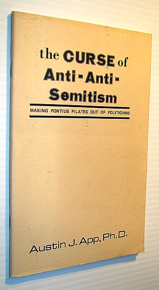 Image for The Curse of Anti-Anti-Semitism: Making Pontius Pilates Out of Politicians