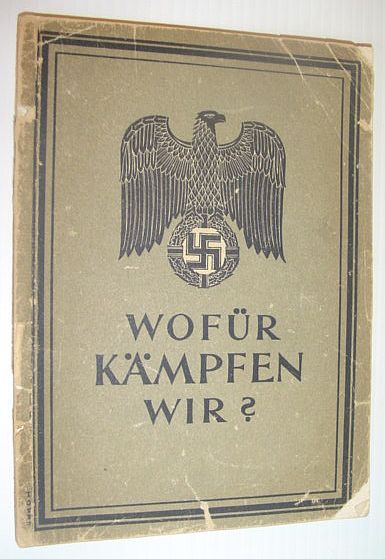 Image for Wofur Kampfen Wir? (Why are We Fighting?): Herausgegeben Vom Personal - Amt Des Heeres