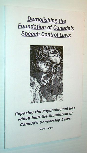 Image for Demolishing the Foundation of Canada's Speech Control Laws - Canadian Issues Series Number 44