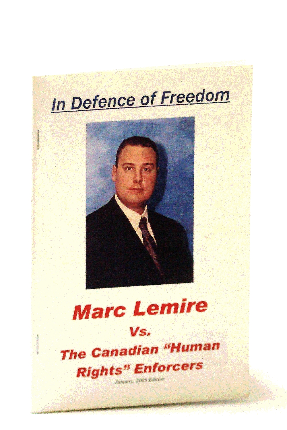 Image for In Defence of Freedom: Marc Lemire Vs. The Canadian "Human Rights" Enforcers