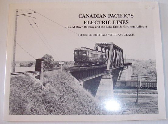 Image for Canadian Pacific's Electric Lines: Grand River Railway and the Lake Erie & Northern Railway