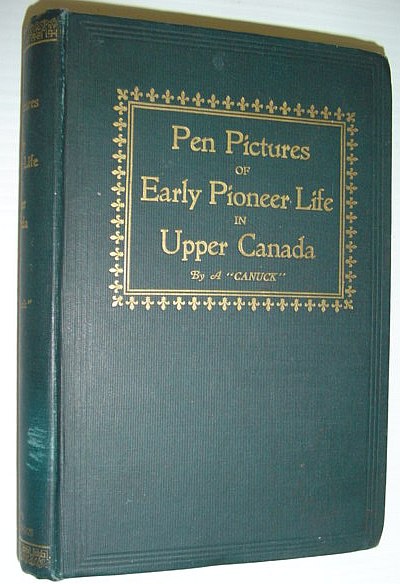 Image for Pen Pictures of Early Pioneer Life in Upper Canada