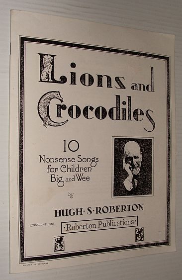 Image for Lions and Crocodiles: 10 (Ten) Nonsense Songs for Children Big and Wee