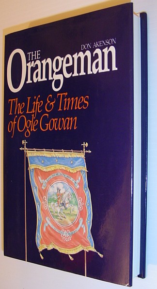Image for The Orangeman: The Life and Times of Ogle Gowan