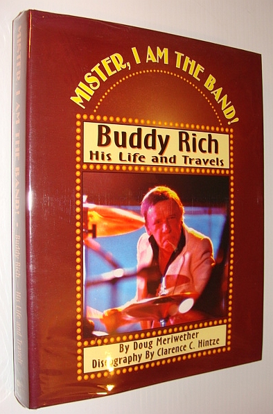 Image for Mister, I Am the Band: Buddy Rich - His Life and Travels