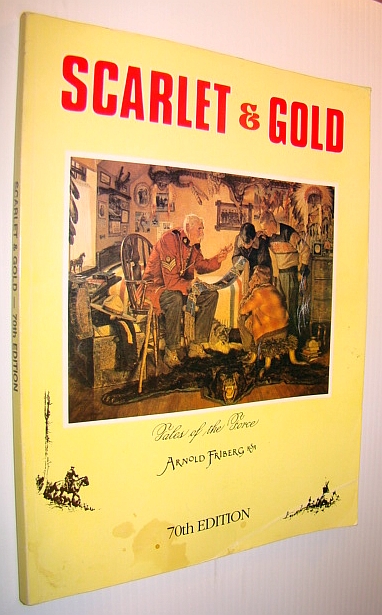 Image for Scarlet & Gold - 70th Edition (RCMP/Royal Canadian Mounted Police)