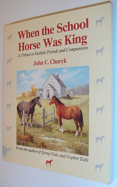 Image for When the School Horse Was King: A Tribute to Faithful Friends and Companions