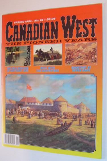Image for Canadian West Magazine - The Pioneer Years: Spring 1994, Vol. 10, No. 1 (Collector's #35)