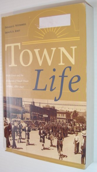 Image for Town Life: Main Street and the Evolution of Small Town Alberta,