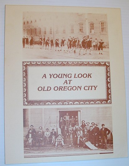 Image for A Young Look at Old Oregon City