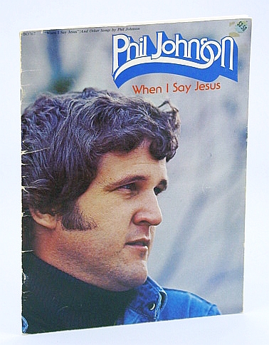 Image for Phil Johnson When I Say Jesus
