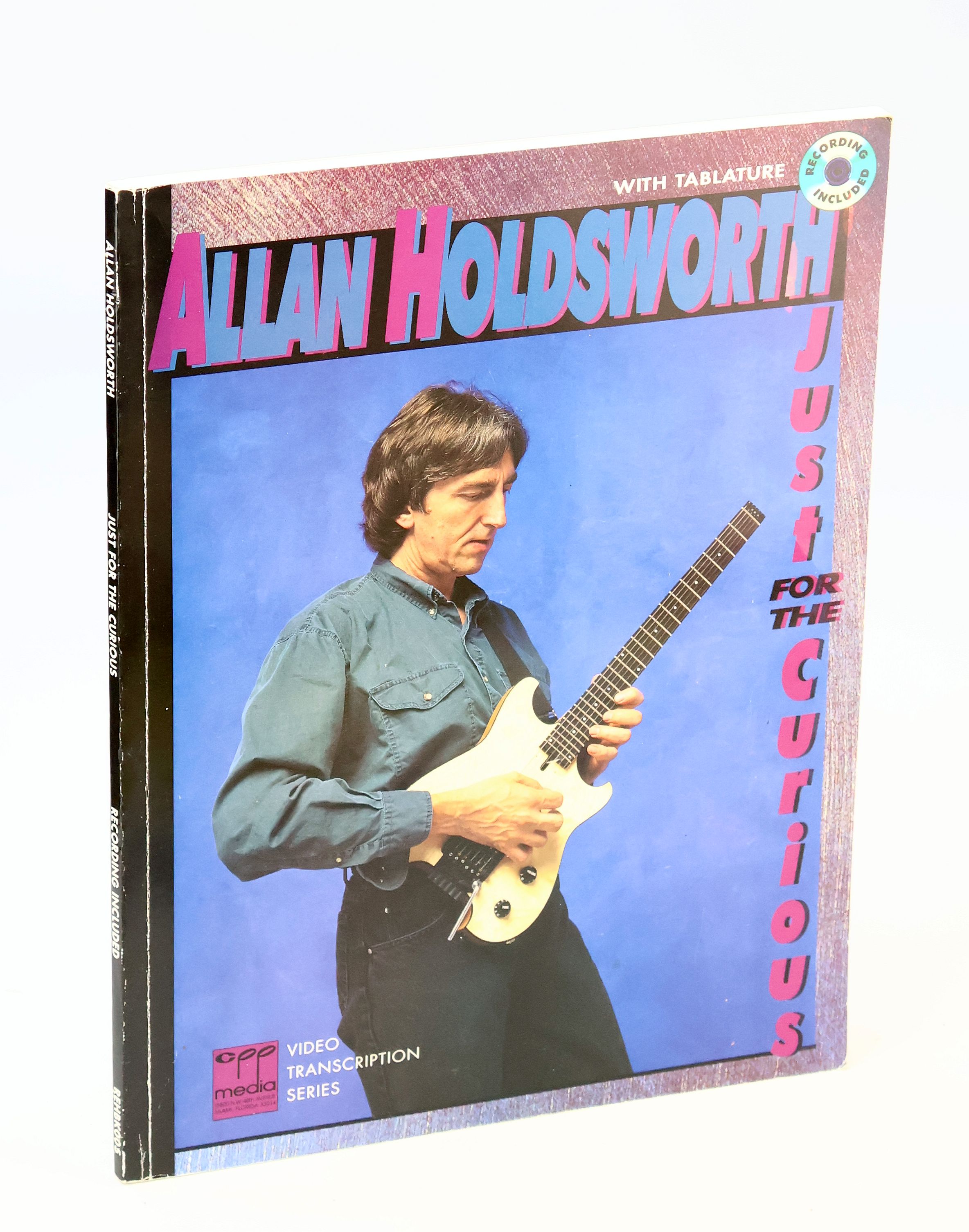 Allan Holdsworth -- Just for the Curious: With Tablature and CD