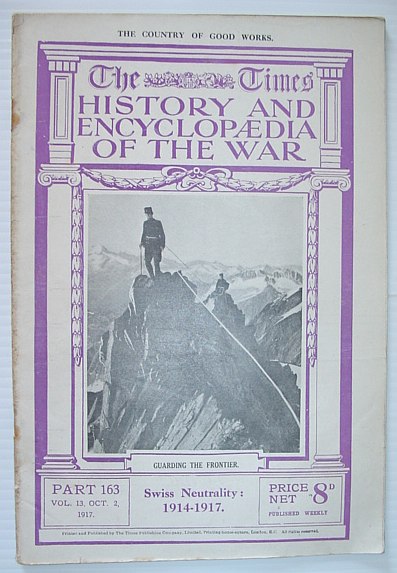 Image for The Times History and Encyclopaedia of the War - Part 163, October (Oct.) 2, 1917. Swiss Neutrality 1914-1917