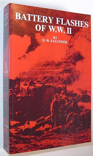 Image for Battery flashes of W.W. II: A thumb-nail sketch of Canadian artillery batteries during the 1939-1945 conflict