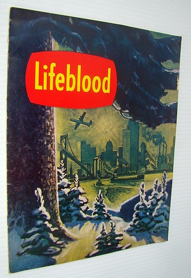 Image for Lifeblood - A Story of the Forest and Abitibi Power & Paper Company, Limited