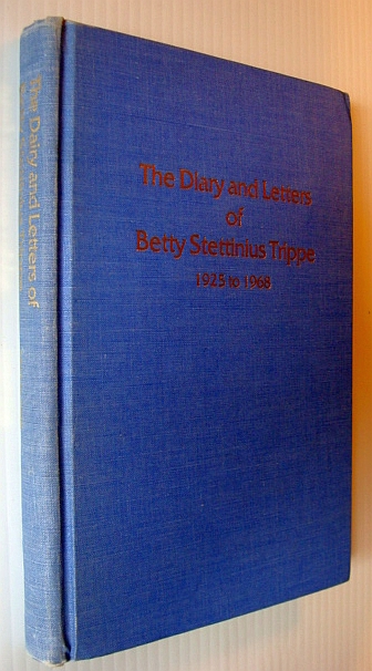 Image for The Diary and Letters of Betty Stettinius Trippe 1925 to 1968