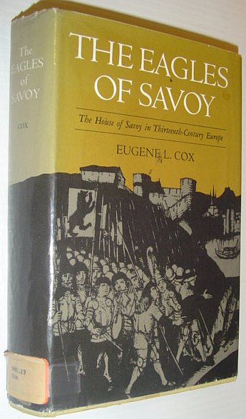 Image for The Eagles of Savoy: The House of Savoy in Thirteenth-Century Europe