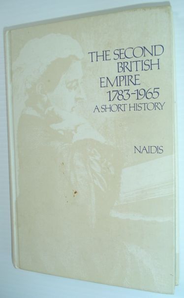 Image for The Second British Empire: 1783-1965 A Short History