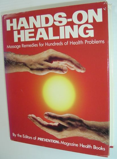 Image for Hands-On Healing: Massage Remedies for Hundreds of Health Problems