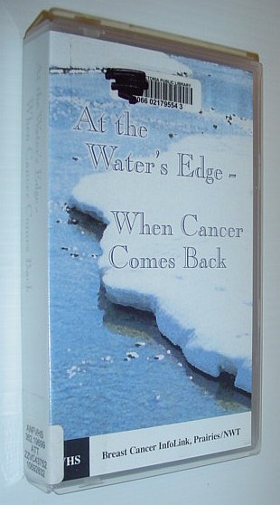 Image for At the Water's Edge - When Cancer Comes Back: 23 Minute VHS Videotape in Case