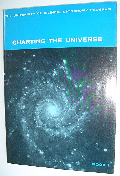 Image for Charting the Universe - Book 1: The U. Of Illinois Astronomy Program