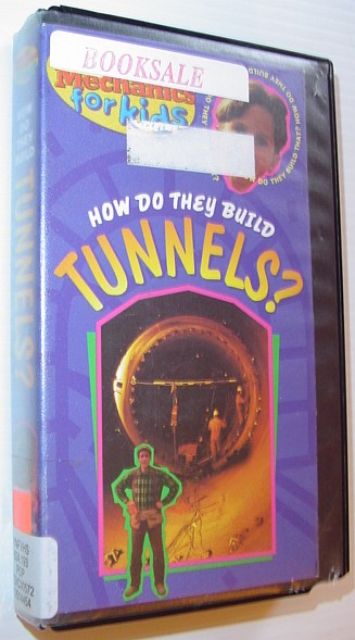Image for How Do They Build Tunnels? - Mechanics for Kids: 25 Minute VHS Video Tape