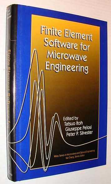 Image for Finite Element Software for Microwave Engineering (Wiley Series in Microwave and Optical Engineering)