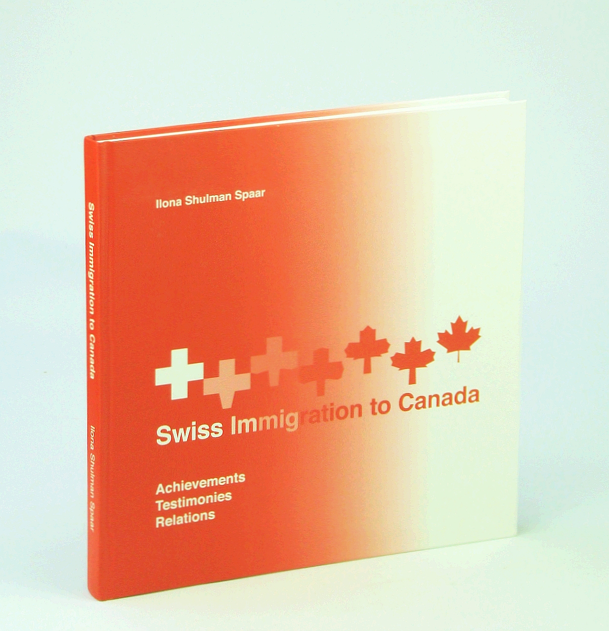 Image for Swiss Immigration to Canada: Achievements, Testimonies, Relations