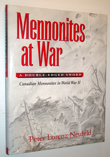 Image for Mennonites at war: A double-edged sword : Canadian Mennonites in World War Two
