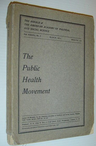 Image for The Annals of The American Academy of Political and Social Science, Vol. XXXVII, No. 2, March 1911, Whole No. 123, "The Public Health Movement"