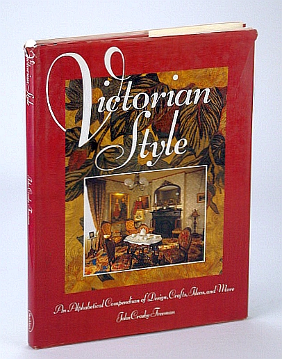 Image for Victorian Style. An Alphabetical Compendium of Design, Crafts, Ideas and More.