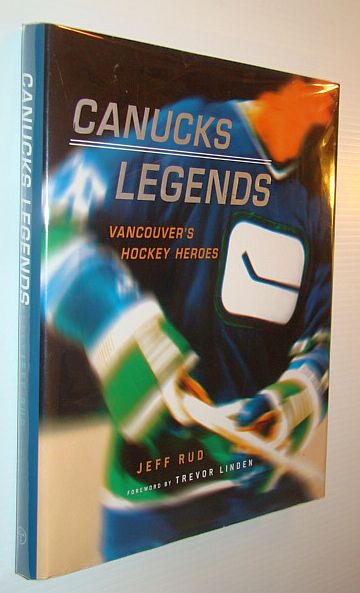 Image for Canucks Legends: Vancouver's Hockey Heroes