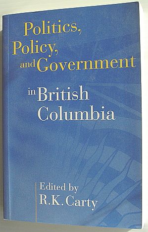 Image for Politics, Policy, and Government in British Columbia