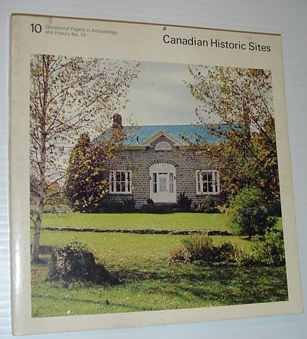 Image for The Architectural Heritage of the Rideau Corridor/Glassware Excavated at Fort Gaspereau, New Brunswick/Commissioners of the Yukon, 1897-1918 - Occasional Papers in Archaeology and History No. 10