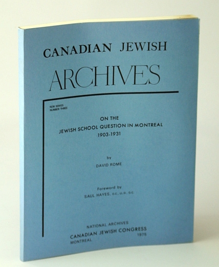 Image for Canadian Jewish Archives, New Series, Number Three (3) - On the Jewish School Question in Montreal 1903-1931