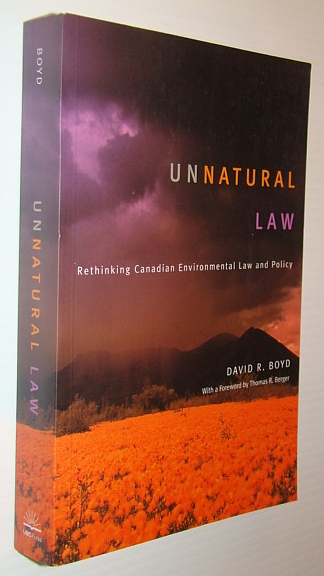 Image for Unnatural Law: Rethinking Canadian Environmental Law and Policy (Law and Society Series)
