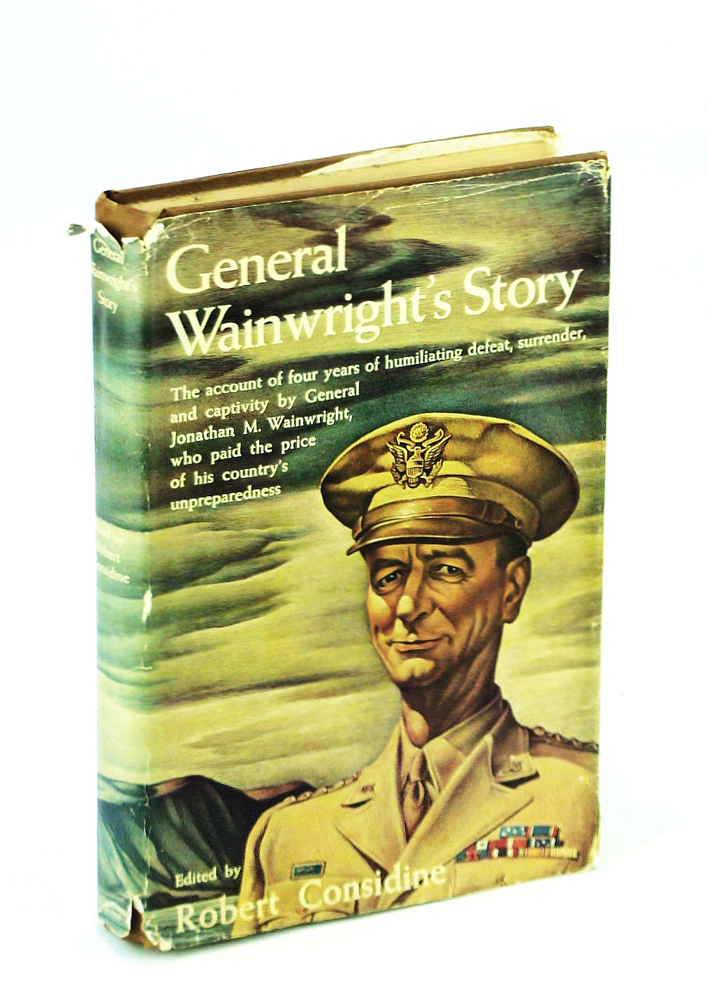 Image for General Wainwright's Story - The account of Four Years of Humiliating defeat, Surrender, and Captivity