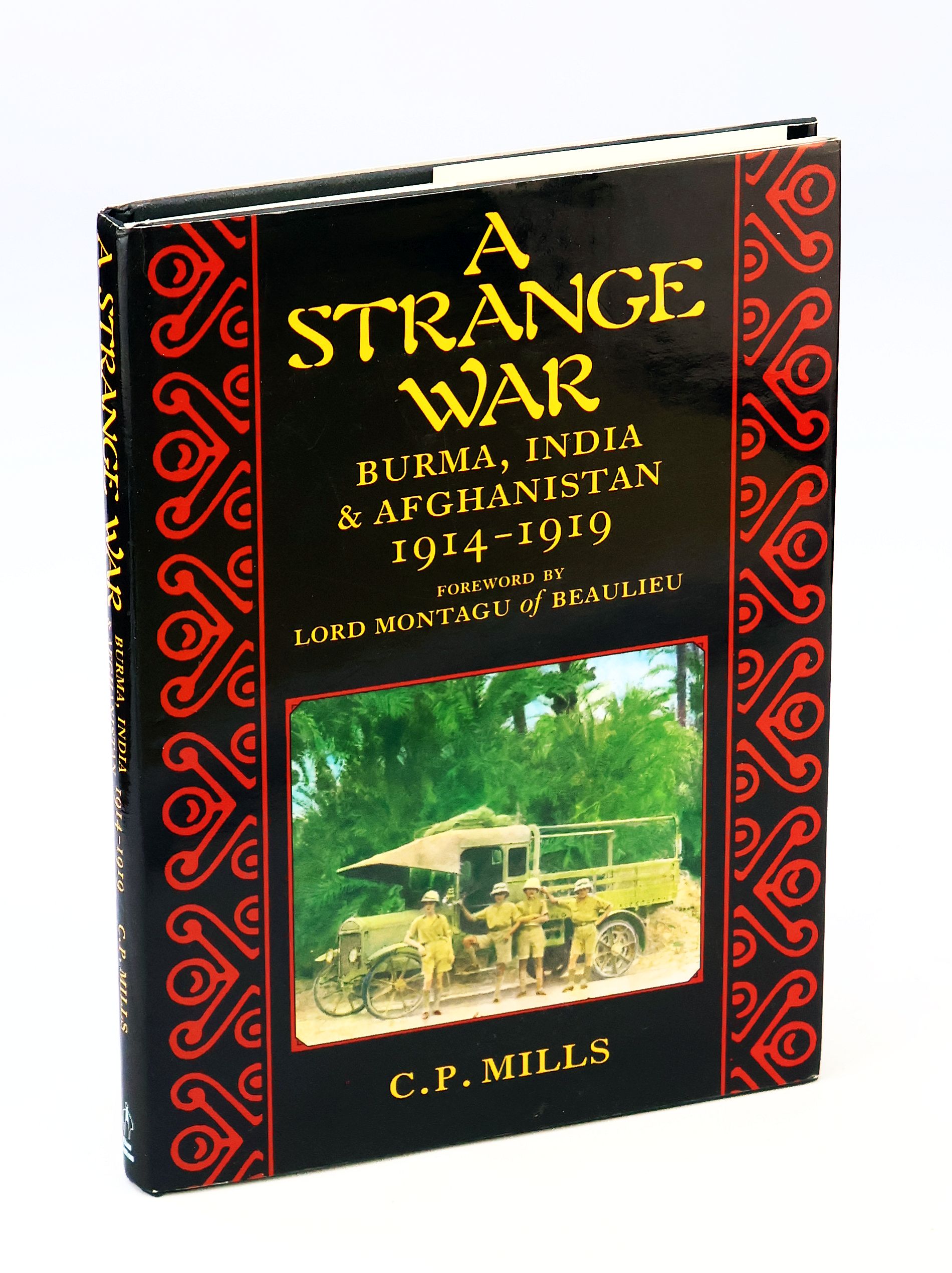 A Strange War - Burma, India & Afghanistan 1914 - 1919