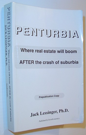 Image for Penturbia Where Real Estate Will Boom After the Crash of Suburbia