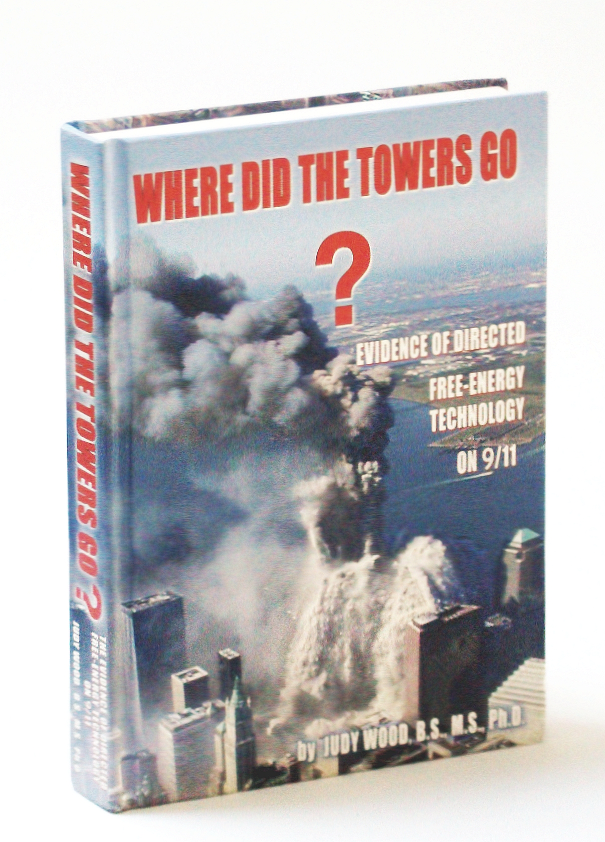 Image for Where Did the Towers Go? Evidence of Directed Free-energy Technology on 9/11