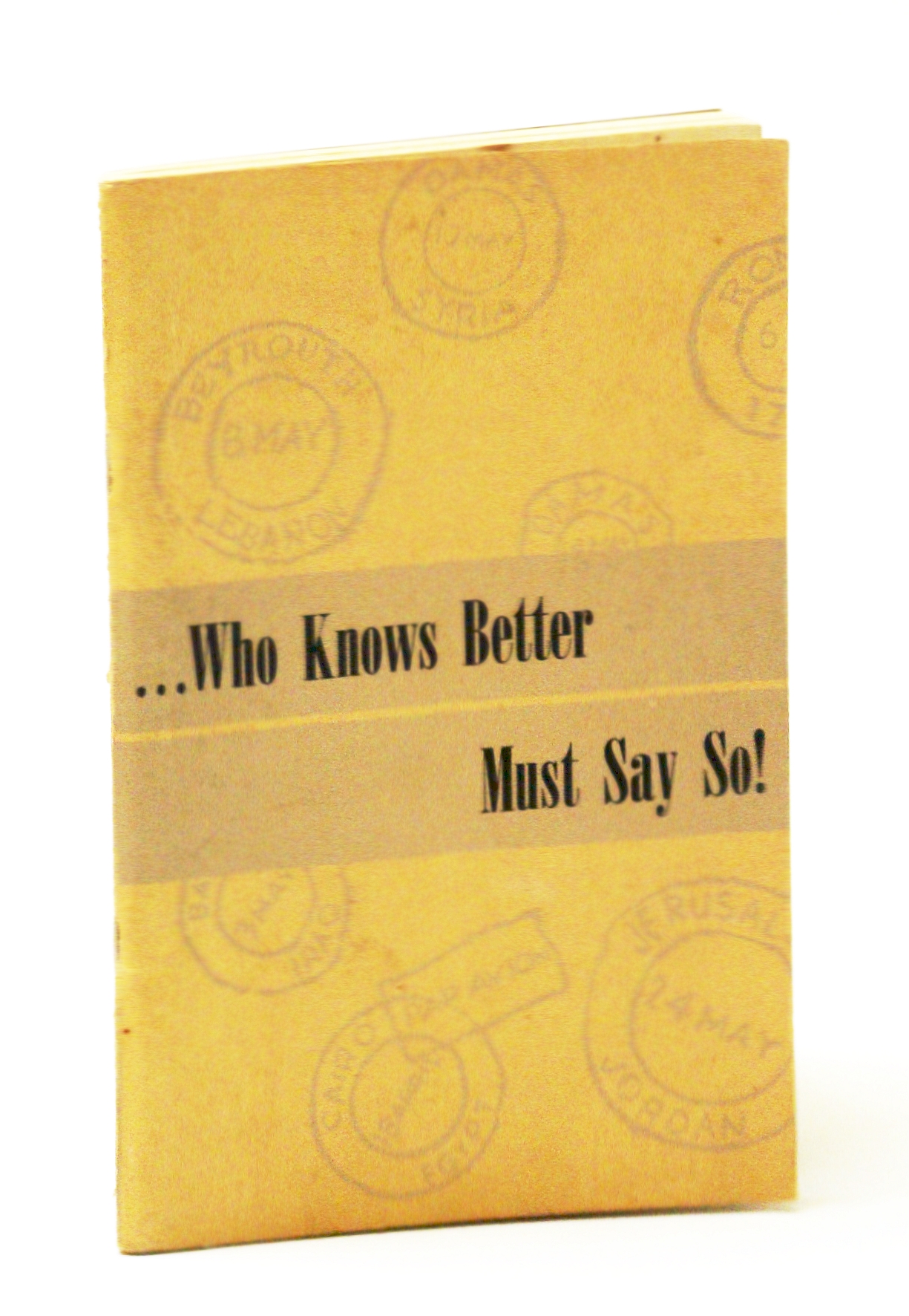 Image for ...Who Knows Better Must Say So!