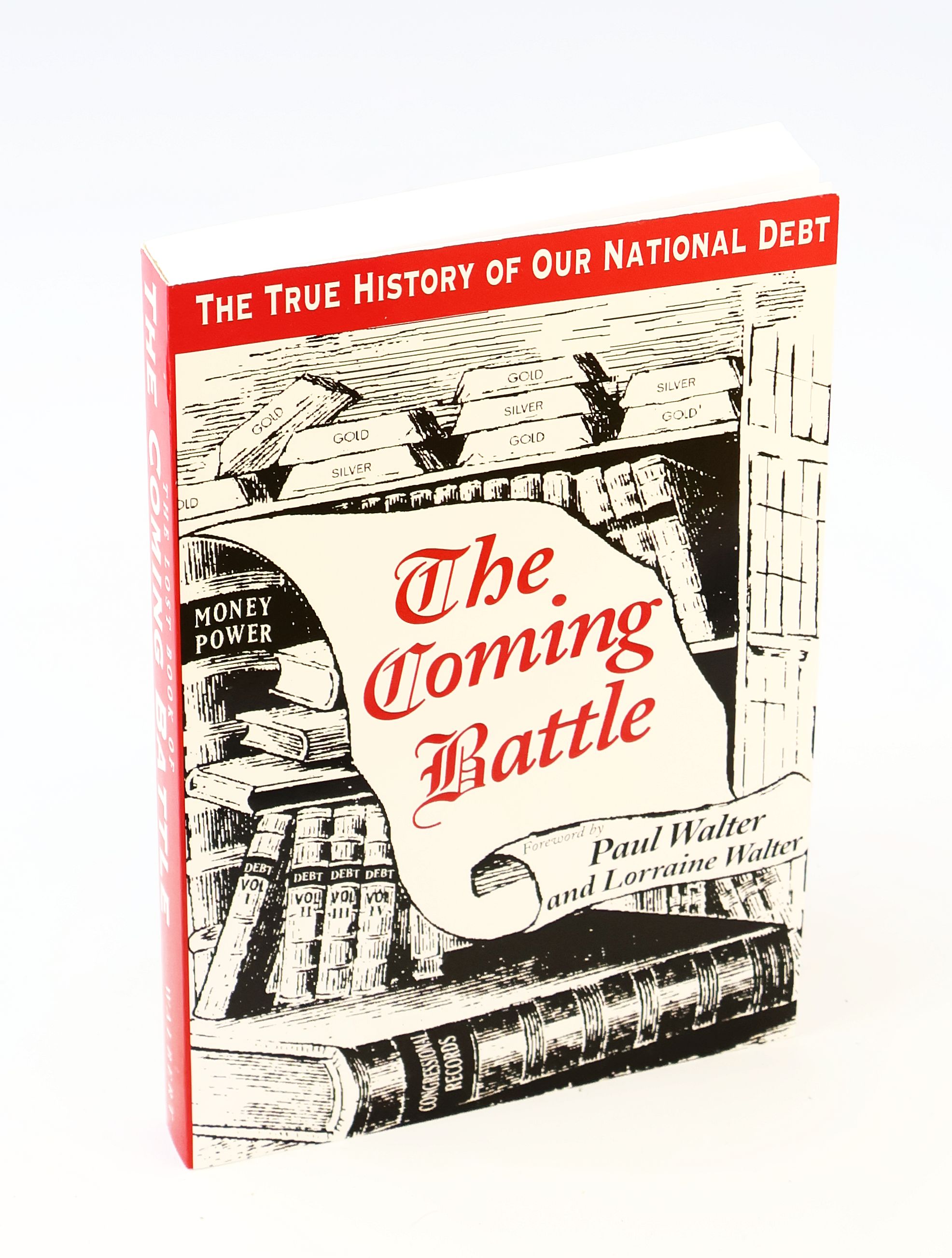 The Coming Battle : A Complete History of the National Banking Money Power in the United States