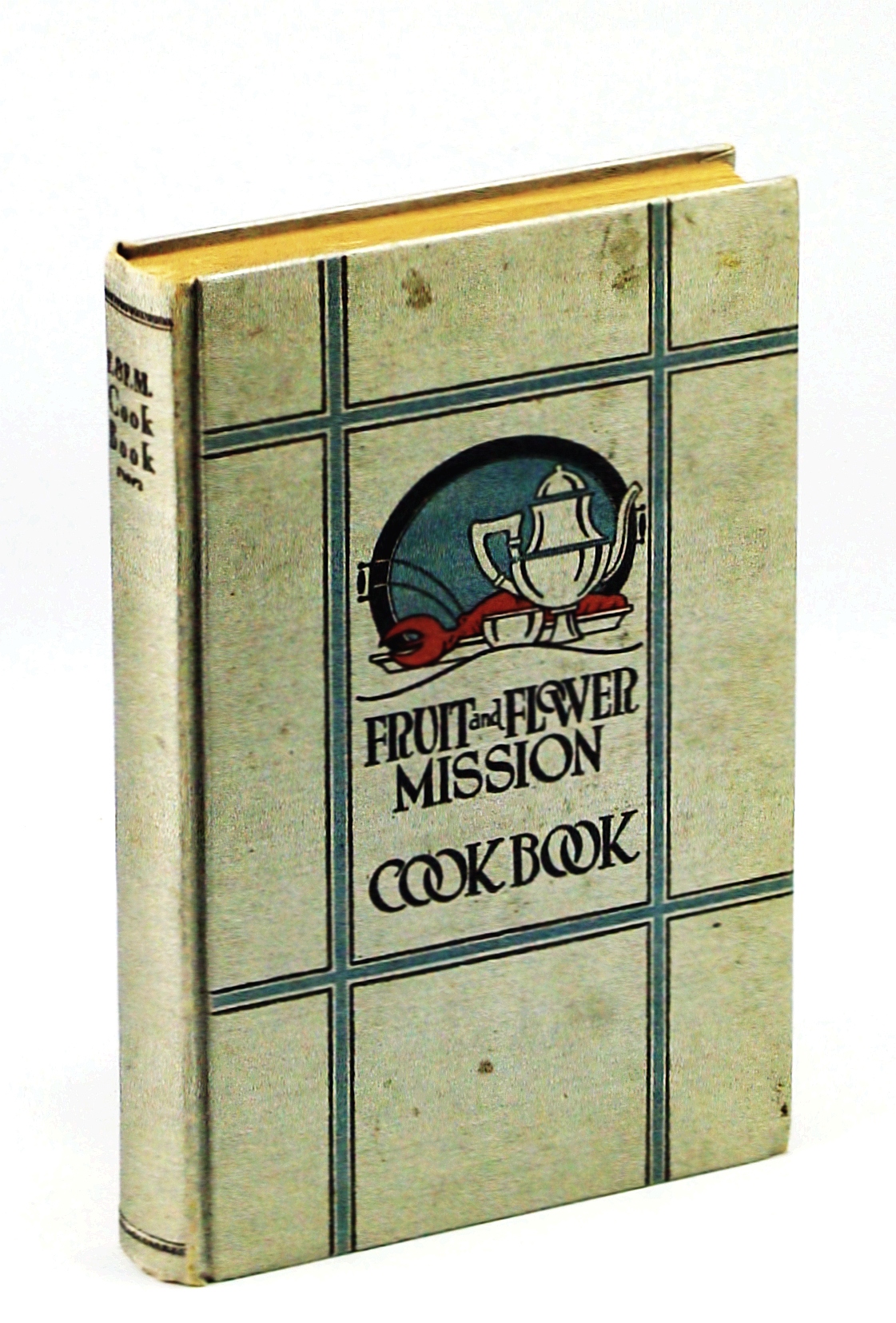 Image for Choice Recipes By Seattle Women: Compiled for the Benefit of the Seattle Fruit & Flower Mission