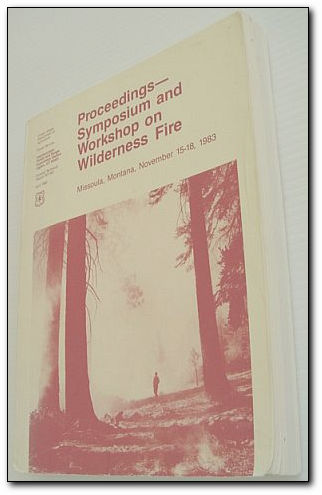 Image for Proceedings - Symposium and Workshop on Wilderness Fire: Missoula, Montana, November 15-18, 1983 - General Technical Report INT-181
