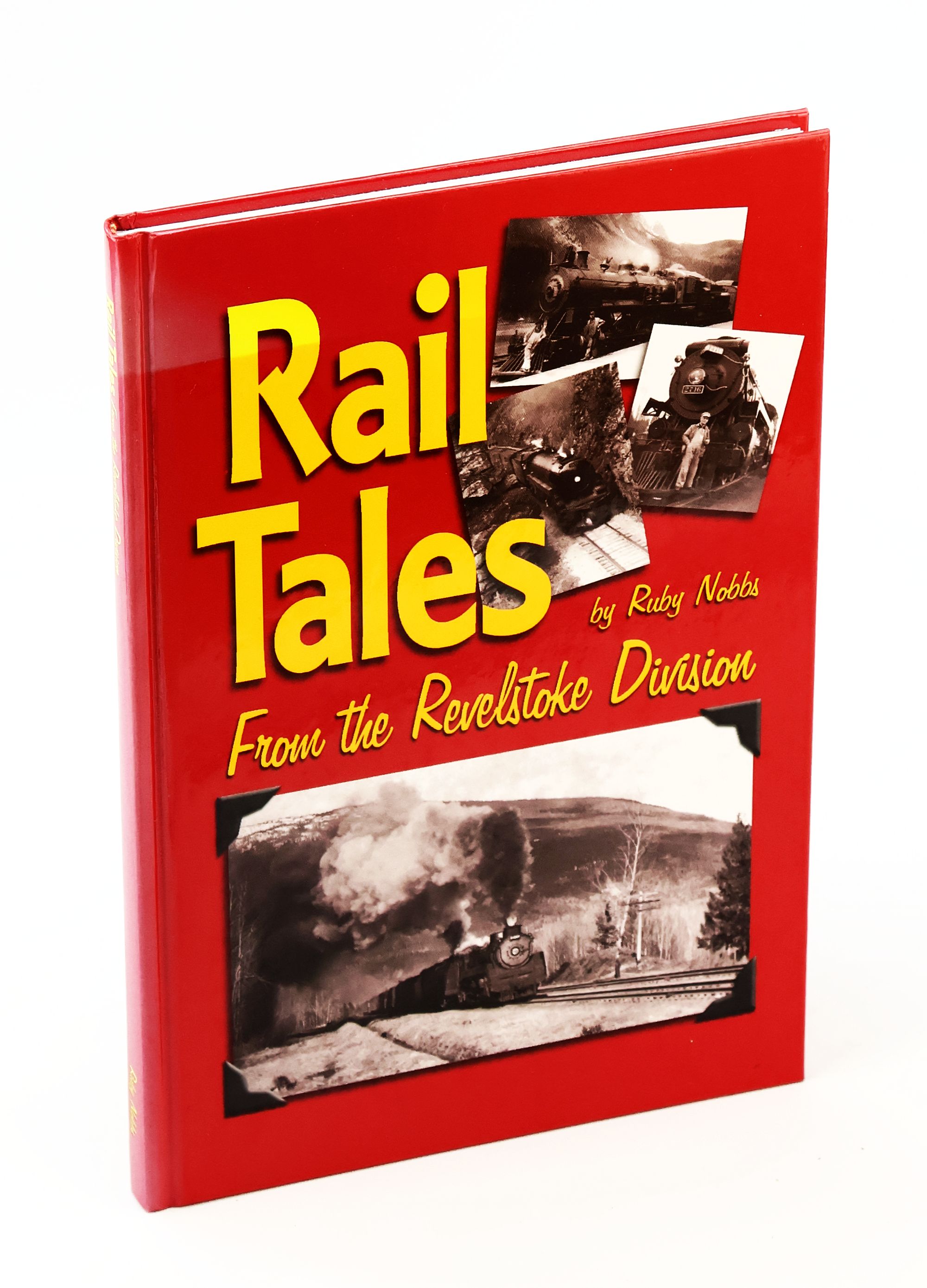 Image for Rail Tales from the Revelstoke Division Rail Tales from the Revelstoke Division