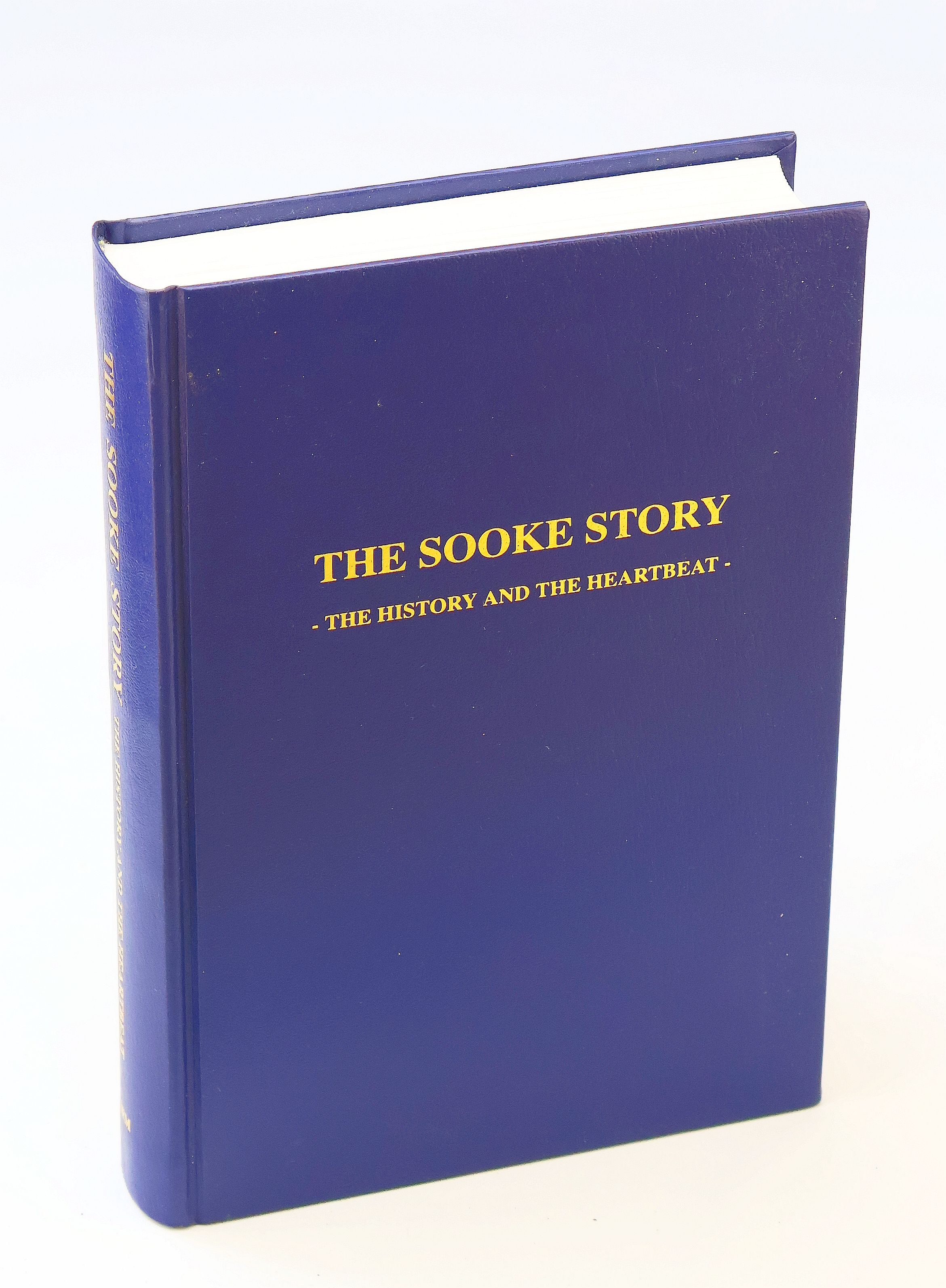 The Sooke Story - The History and the Heartbeat [British Columbia Local History]