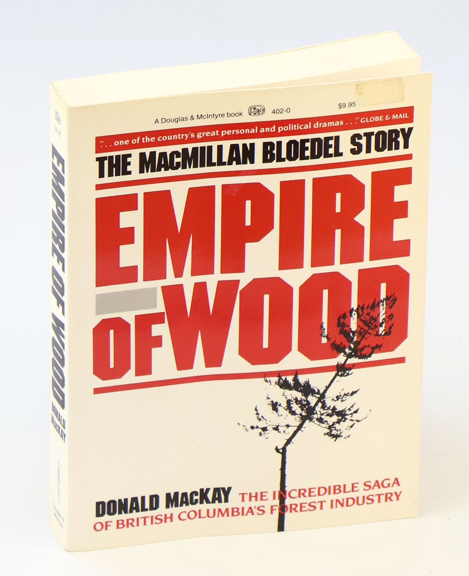 Empire of Wood - The MacMillan Bloedel Story