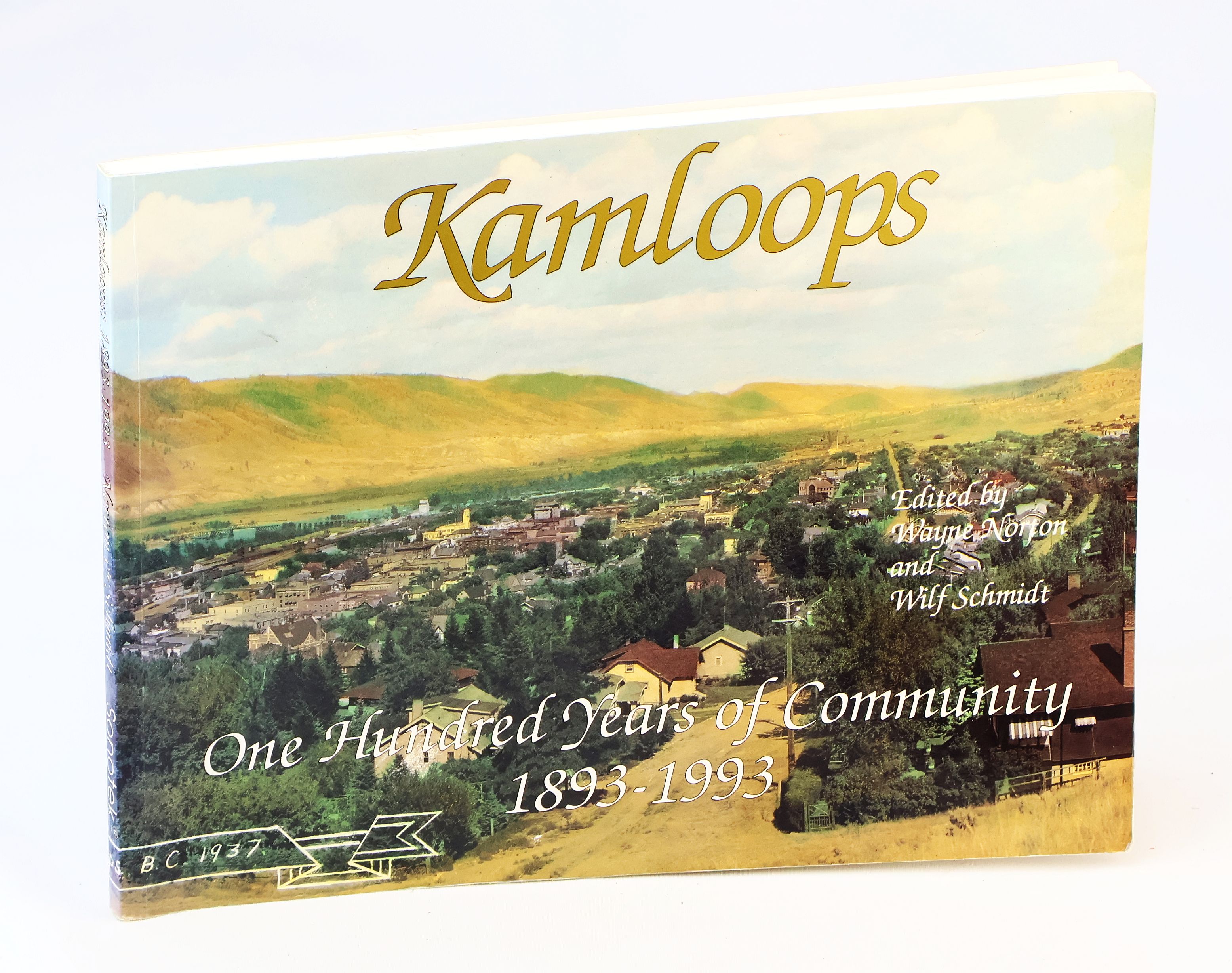 Image for Kamloops - One Hundred Years of Community 1893-1993 Kamloops - One Hundred Years of Community 1893-1993
