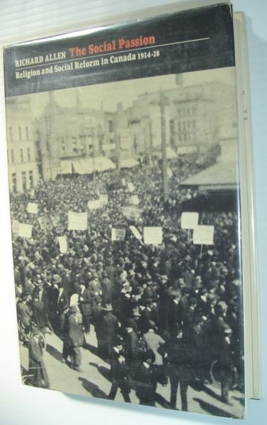 Image for The social passion: Religion and social reform in Canada 1914-28 (Canadian university paperbooks)